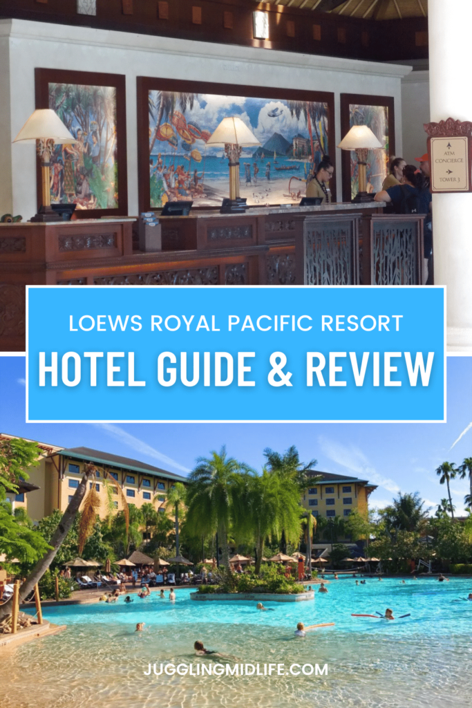 Loews Royal Pacific Resort Hotel Guide & Review