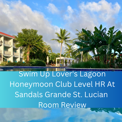 Swim Up Lover's Lagoon Room Review