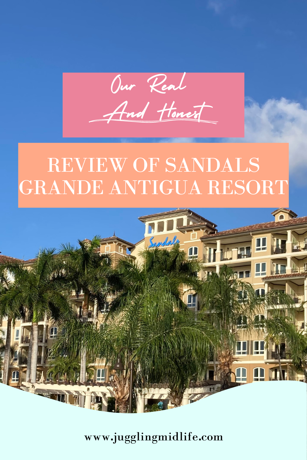 Real and honest review sandals grande antigua